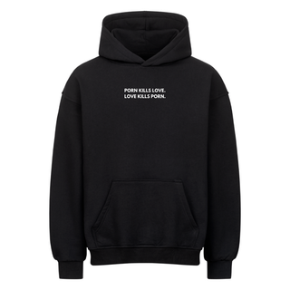 Porn kills Love kills Porn Minimalistisch Oversized Hoodie x Free!ndeed