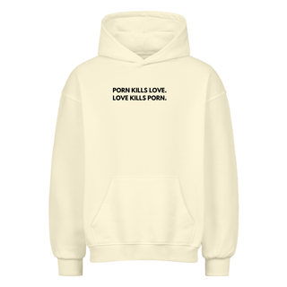 Porn kills Love kills Porn Minimalistisch Oversized Hoodie x Free!ndeed