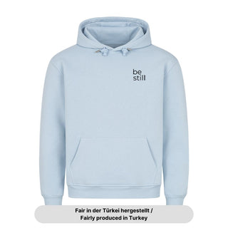 Be Still Hoodie