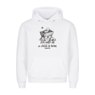 A Child is born Isaiah 9:6 Christmas Hoodie