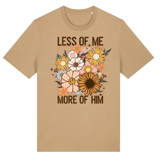 Less of me - More of him Shirt