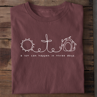 A lot can happen Shirt