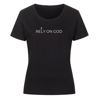 Rely on God Frauen Shirt