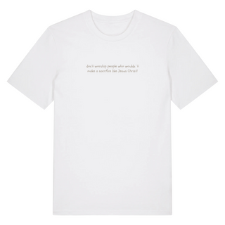 Don´t worship people T-Shirt