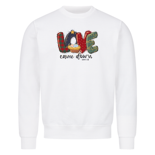 Love Came Down Christmas Sweatshirt