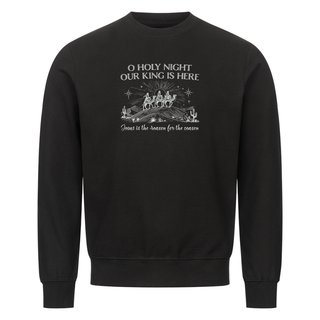 Our King is here Christmas Sweatshirt