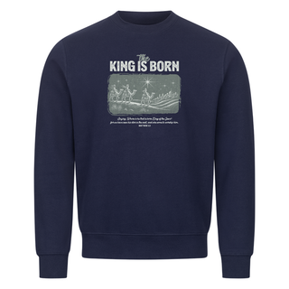 The King is born Christmas Sweatshirt