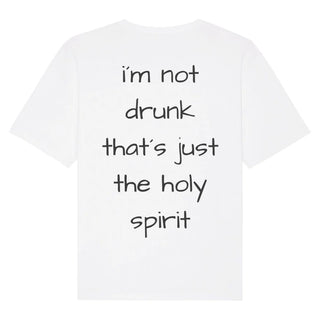 Holy Spirit Drunk Oversized T-Shirt BackPrint Summer SALE