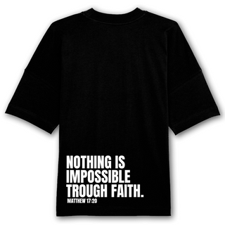 Nothing is Impossible through Faith BackPrint Oversize Shirt