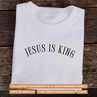 Jesus is King curved Frauen Shirt