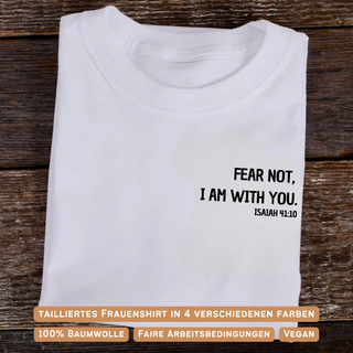 Fear not minimalistic Frauen Shirt