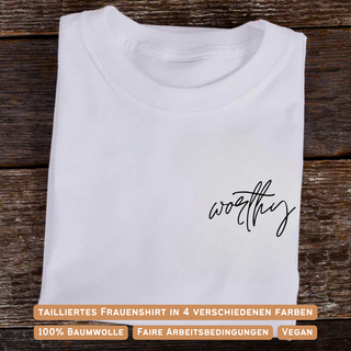 Worthy women shirt