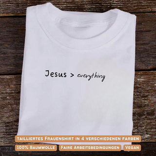 Jesus over everything women's shirt