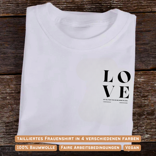 LOVE Alles geschehe in Liebe Frauen Shirt