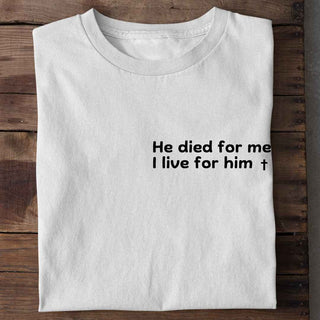 he died for me (minimalistisch) T-Shirt