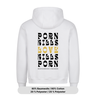 Porn kills Love kills Porn Hoodie BackPrint x Free!ndeed