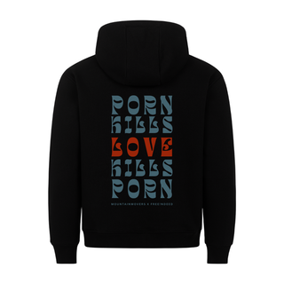 Porn kills Love kills Porn Hoodie BackPrint x Free!ndeed (V2)