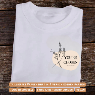 You are chosen women's shirt