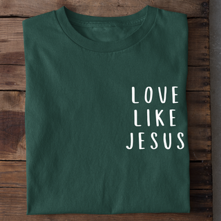 Love like Jesus Minimalistic T-Shirt