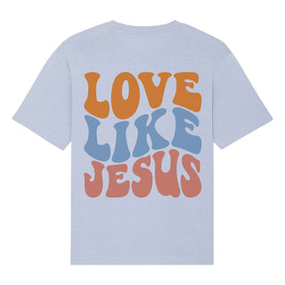 Love Like Jesus Oversized Shirt BackPrint Summer SALE